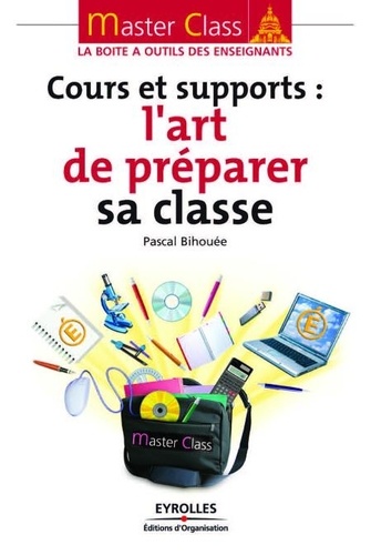 Cours et supports : l'art de préparer sa classe