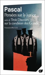 Pensées sur la justice et quelques autres sujets suivi de Trois discours sur la condition des Grands