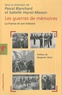 Pascal Blanchard et Isabelle Veyrat-Masson - Les guerres de mémoires - La France et son histoire, enjeux politiques, controverses historiques, stratégies médiatiques.