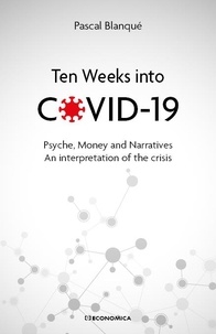 Pascal Blanqué - Ten weeks into Covid 19.