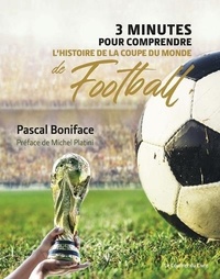 Pascal Boniface - 3 minutes pour comprendre l'histoire de la Coupe du monde de Football.