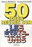 Pascal Boniface et Charlotte Lepri - 50 idées reçues sur les Etats-Unis.