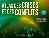 Pascal Boniface et Hubert Védrine - Atlas des crises et des conflits.