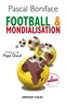 Pascal Boniface - Football & mondialisation.