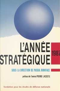 Pascal Boniface - L'année stratégique 1987.
