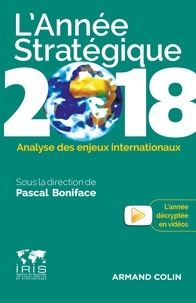 Pascal Boniface - L'Année stratégique 2018 - Analyse des enjeux internationaux.
