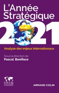 Pascal Boniface - L'Année stratégique 2021 - Analyse des enjeux internationaux.