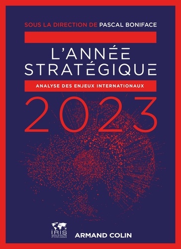 L'Année stratégique 2023. Analyse des enjeux internationaux