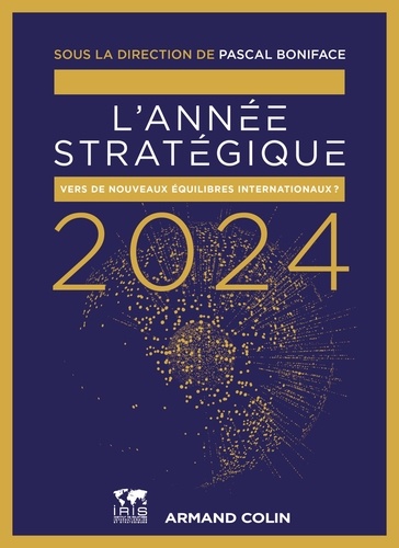 L'Année stratégique 2024. Analyse des enjeux internationaux