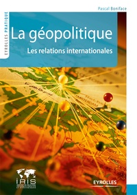 Pascal Boniface - La géopolitique - Les relations internationales.