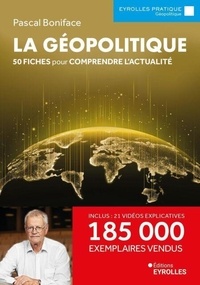 Pascal Boniface - La géopolitique - 50 fiches pour comprendre l'actualité.