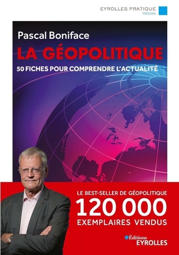 La géopolitique. 50 fiches pour comprendre l'actualité 8e édition