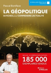 Pascal Boniface - La géopolitique - 50 fiches pour comprendre l'actualité.