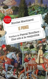 Pascal Boniface et Nicolas Machiavel - Le Prince - Postface de Pascal Boniface: Une ode à la realpolitik.