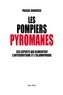 Pascal Boniface - Les pompiers pyromanes.