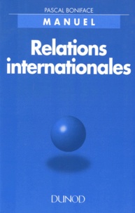 Pascal Boniface - Relations Internationales. 2eme Edition 1995.