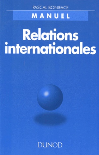 Pascal Boniface - Relations Internationales. 2eme Edition 1995.