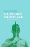 Pascal Bonitzer - La vision partielle - Ecrits sur le cinéma.