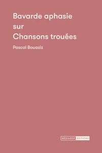Bavarde aphasie sur Chansons trouées