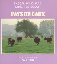 Pascal Bouchard et Didier Le Scour - Pays de Caux.