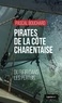 Pascal Bouchard - LE GESTE NOIR 266 : Pirates de la cote charentaise - du rififi dans les pertuis (geste) (geste noir).