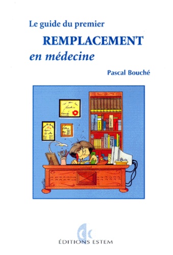 Pascal Bouché - Guide du premier remplacement.