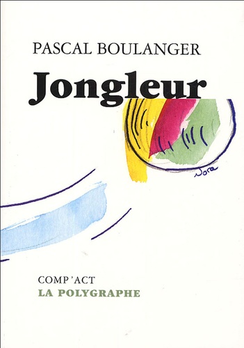Pascal Boulanger - Jongleur.