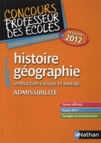 Pascal Bourassin - Histoire géographie, instruction civique et morale admissibilité - Annales corrigées session 2012.