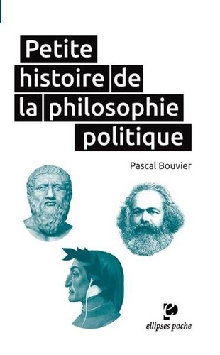 Pascal Bouvier - Petite histoire de la philosophie politique.