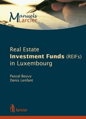 Pascal Bouvy et Denis Lenfant - Real estate investment funds (reifs) in Luxembourg.