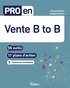 Pascal Brassier et Joaquim Ventura - Pro en vente B to B - 56 outils, 11 plans d'action, 9 ressources numériques.