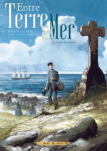 Entre Terre & Mer Tome 1 Le jeune saisonnier