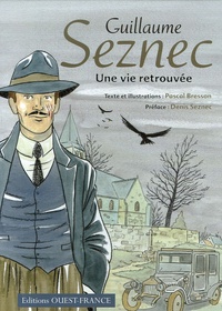 Pascal Bresson - Guillaume Seznec - Une vie retrouvée.
