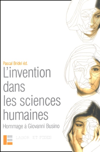 Pascal Bridel - L'invention dans les sciences humaines - Hommage du Groupe Raison et Rationalités à Giovanni Busino.