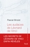 Pascal Brioist - Les audaces de Léonard de Vinci.