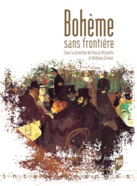 Pascal Brissette et Anthony Glinoer - Bohème sans frontière.