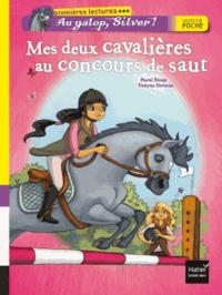 Pascal Brissy et Evelyne Duverne - Au galop, Silver ! Tome 1 : Mes deux cavalières au concours de saut.