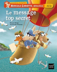 Pascal Brissy - Hercule Carotte, détective  : Le message top secret.