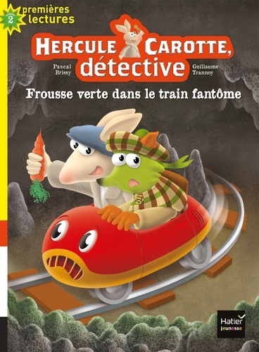 Pascal Brissy - Hercule Carotte - Frousse verte dans le train fantôme CP/CE1 6/7 ans.