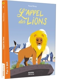 Pascal Brissy - L'appel des lions Tome 1 : .