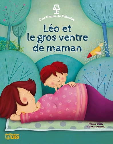 Pascal Brissy et Viviana Garofoli - Léo et le gros ventre de maman.