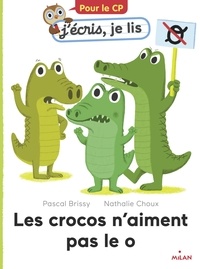 Pascal Brissy - Les crocos n'aiment pas le o.