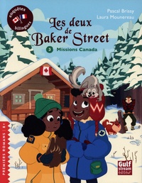 Pascal Brissy et Laura Mounereau - Les deux de Baker Street Tome 3 : Missions Canada.