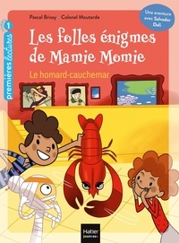 Pascal Brissy - Les folles énigmes de Mamie Momie - Le Homard-cauchemar GS/CP 5/6ans.