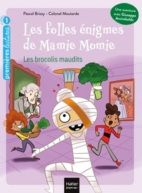 Pascal Brissy - Les folles énigmes de Mamie Momie - Les brocolis maudits GS/CP 5/6 ans.