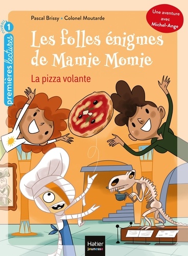 Les folles énigmes de Mamie Momie Tome 3 La pizza volante