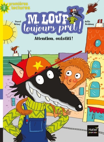 Pascal Brissy - M. Loup toujours prêt - Attention Ouistiti ! CP/CE1 6/7 ans.