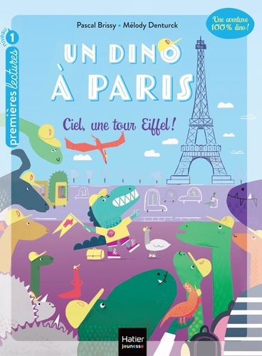 Un dino à Paris Tome 1 Ciel, une tour Eiffel !