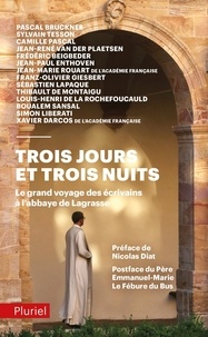 Pascal Bruckner et Sylvain Tesson - Trois jours et trois nuits - Le grand voyage des écrivains à l'abbaye de Lagrasse.