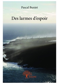 Pascal Buniet - Des larmes d'espoir.